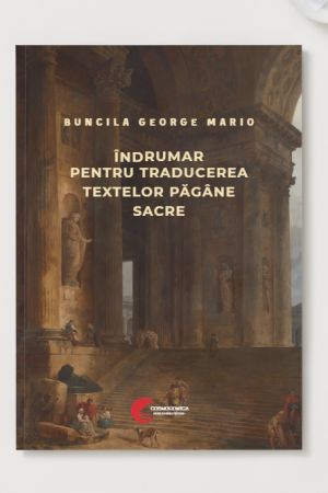 ÎNDRUMAR PENTRU TRADUCEREA TEXTELOR PĂGÂNE SACRE